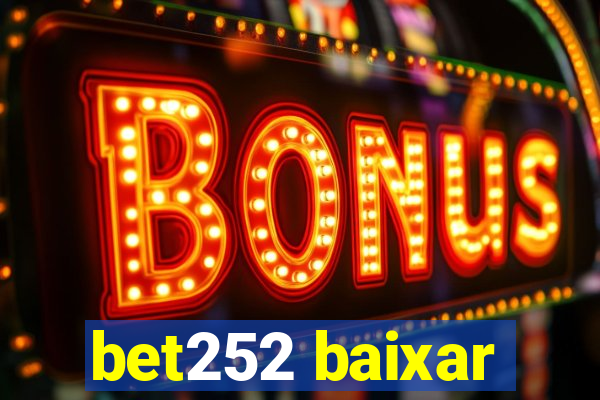 bet252 baixar